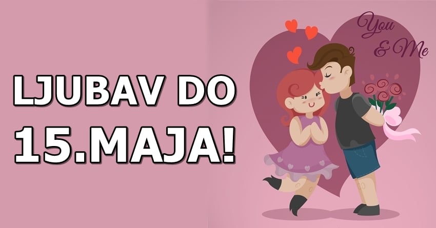 Ljubavni horoskop od 1. do 15.maja za sve znakove zodijaka! Ljubavni horoskop od 1. do 15.maja za sve znakove zodijaka!