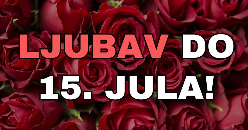 Do 15.jula ce ljubav da procveta,neki zodijaci ce biti na sedmom nebu od srece! Do 15.jula ce ljubav da procveta,neki zodijaci ce biti na sedmom nebu od srece!