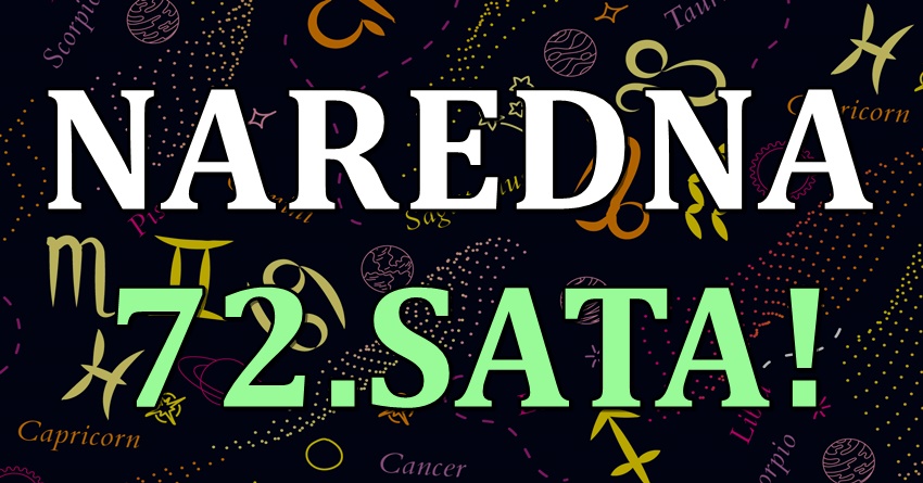 Tokom naredna 72 sata: Sreca na dohvat ruke onima koji je ne ocekuju! Tokom naredna 72 sata: Sreca na dohvat ruke onima koji je ne ocekuju!