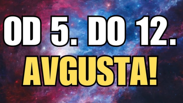 Nova sedmica avgusta je pocela,i do 12.avgusta ovim znacima sledi prava sreca!