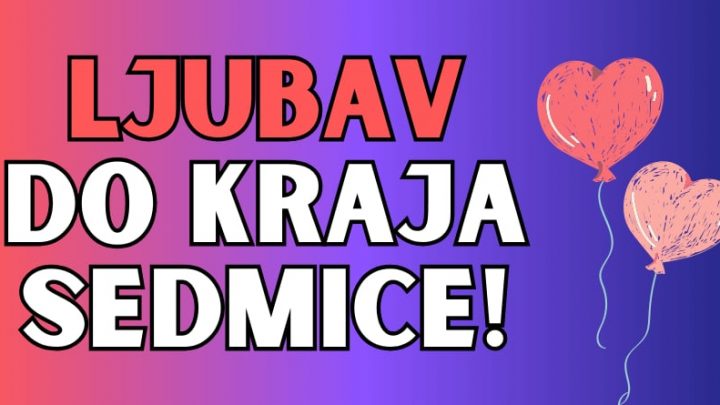 Prognoza za sve znakove:Ljubav do kraja sedmice!