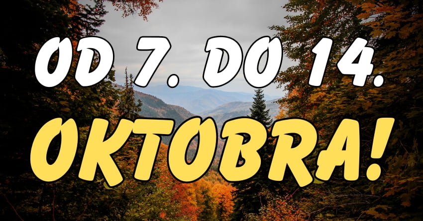 Horoskop od 7. do 14.oktobra:Sedam dana i sanse za srecu! Horoskop od 7. do 14.oktobra:Sedam dana i sanse za srecu!