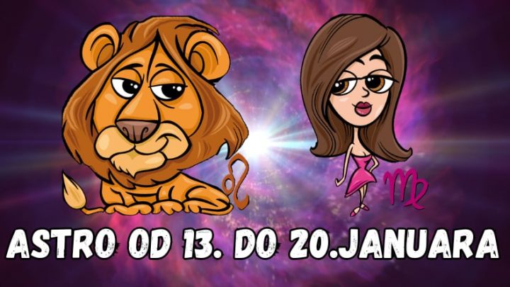 Lav i Devica:Horoskop za vas od 13. do 20.januara!