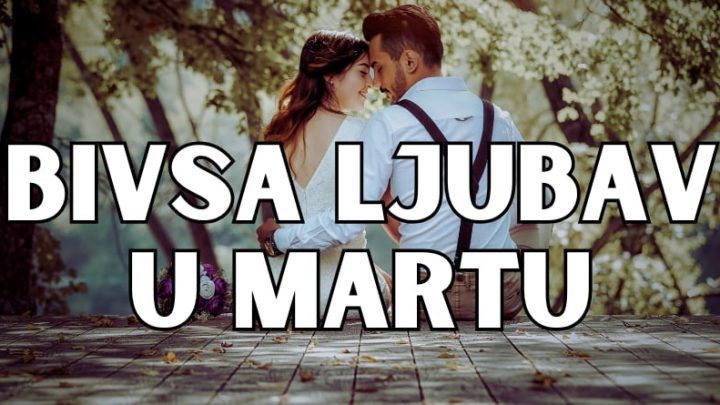 Bivsa ljubav ovih znakova se vraca tokom marta meseca!