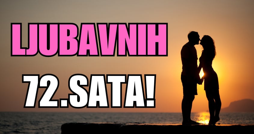 Ljubav za sredu,cetvrtak i petak:Nekome 72.sata iz snova! Ljubav za sredu,cetvrtak i petak:Nekome 72.sata iz snova!