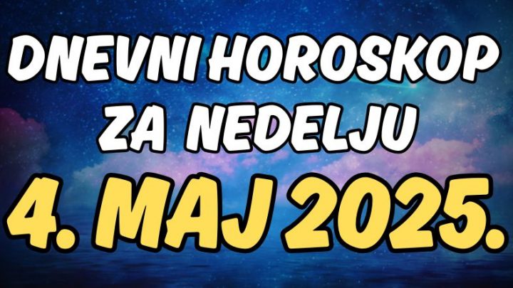 Dnevni horoskop za nedelju:4.maj ce biti najlepsi dan ikada za ovog zodijaka!