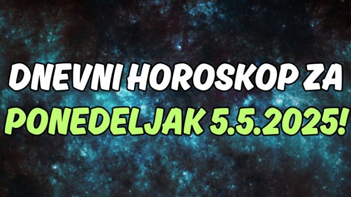 Dnevni horoskop za ponedeljak,5.maj:Savšen početak sedmice za ove znakove!