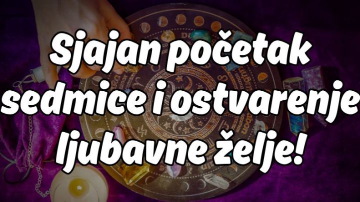 Ponedeljak,utorak,sreda:Napokon će neko dobiti šansu da ostvari svoje snove!