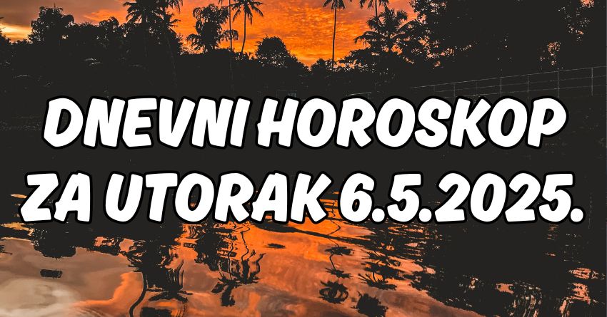 Dnevni horoskop za 6.maj:Utorak koji će doneti veliku dilemu je pred nama! Dnevni horoskop za 6.maj:Utorak koji će doneti veliku dilemu je pred nama!