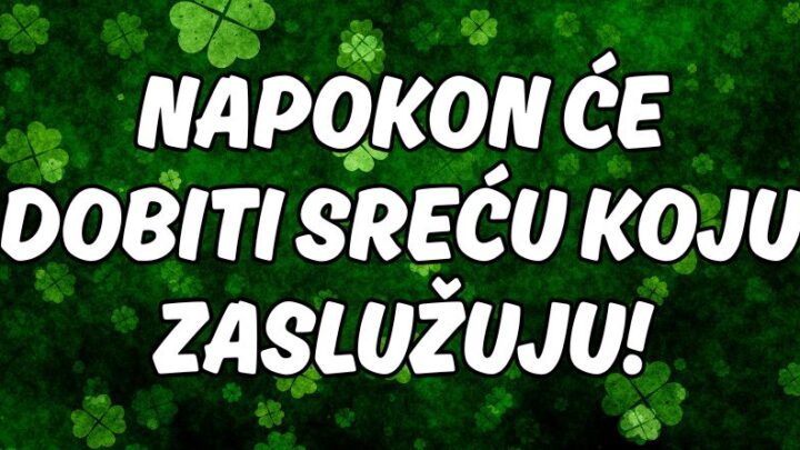U sedmici od 5. do 12.maja,ova tri znaka će biti najsrećnija!