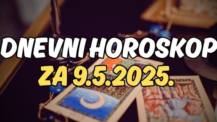 Dnevni horoskop za petak:9.maj će ostvariti nečiju najveću želju!