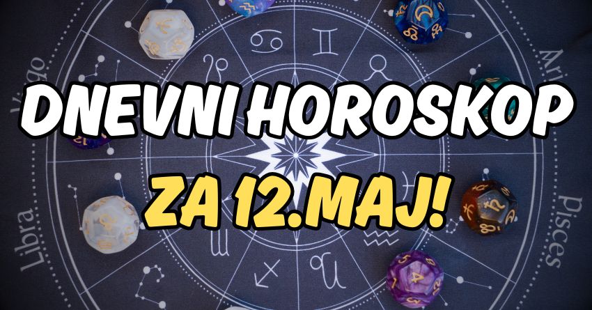 Dnevni horoskop za 12.maj:Ponedeljak,kakav divan početak nove sedmice! Dnevni horoskop za 12.maj:Ponedeljak,kakav divan početak nove sedmice!