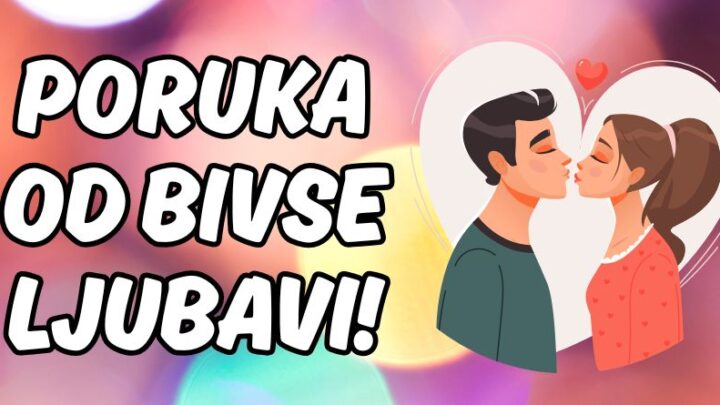 Stiže poruka koja menja sve:Ovim znacima se vraća bivša ljubav!