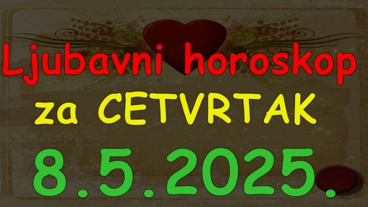 Ljubavni horoskop za četvrtak,8.maj:Ovi znaci će oprostiti bivšoj ljubavi jer je i dalje vole!
