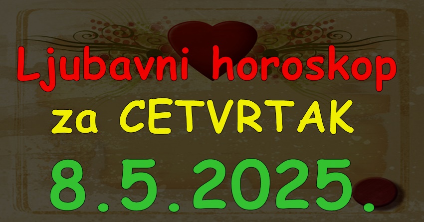 Ljubavni horoskop za četvrtak,8.maj:Ovi znaci će oprostiti bivšoj ljubavi jer je i dalje vole! Ljubavni horoskop za četvrtak,8.maj:Ovi znaci će oprostiti bivšoj ljubavi jer je i dalje vole!