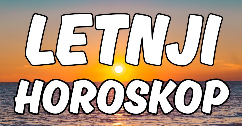 Letnji horoskop: Slede raskidi i kajanje, radosti i razocarenja, ali i ljubavna sreca tokom dolazeceg ljeta! Letnji horoskop: Slede raskidi i kajanje, radosti i razocarenja, ali i ljubavna sreca tokom dolazeceg ljeta!